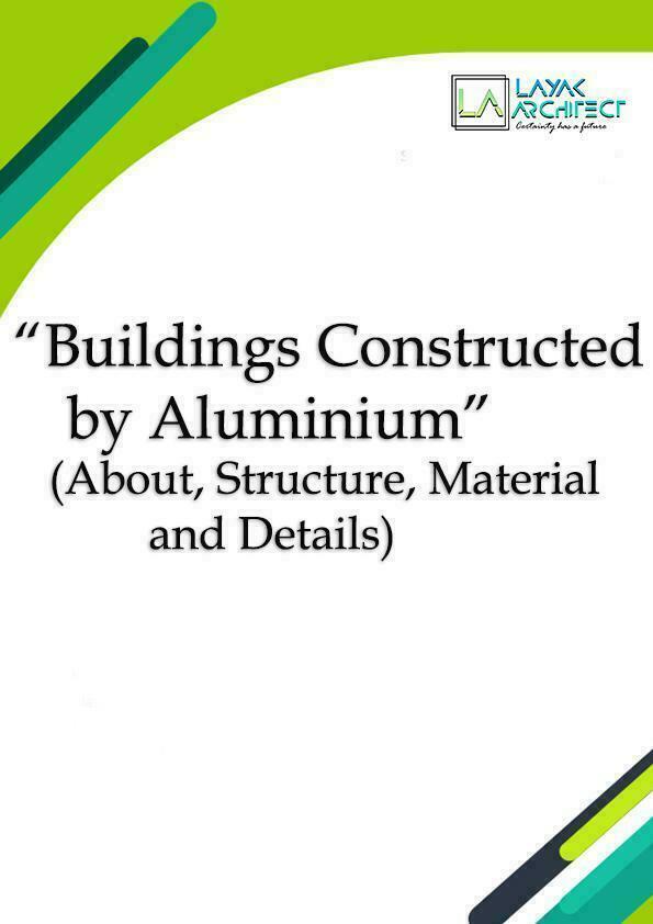 Case Study of Buildings constructed with Aluminium